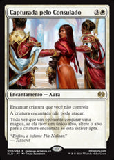 Capturada pelo Consulado / Captured by the Consulate - Magic: The Gathering - MoxLand